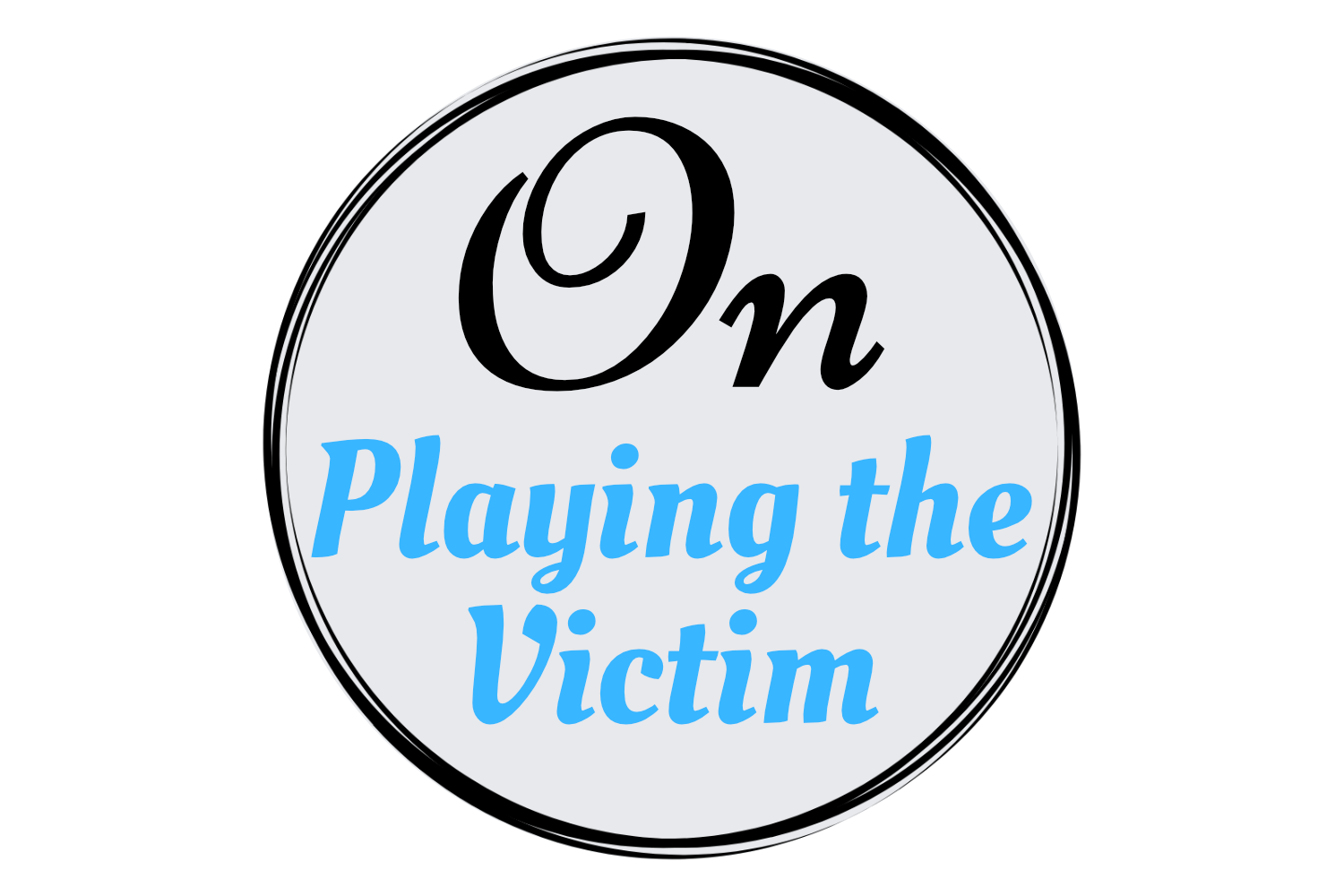 On Playing the Victim