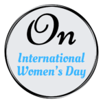 Blog Featured Photo On International Women’s Day