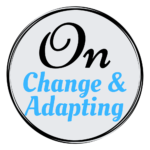 Blog Featured Photo On Change & Adapting